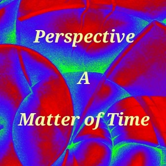 Perspective and Time